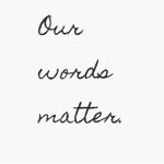 Our-words-matter